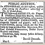 Fig. 13: Newspaper advertisement for public auction of portraits owned by John Dawson and Son on Broad Street, “City Gazette,” 6 May 1799, Charleston, SC.