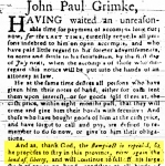 Fig. 8: Advertisement for silversmith John Paul Grimke; 16 June 1766; South Carolina Gazette; Charleston, SC.